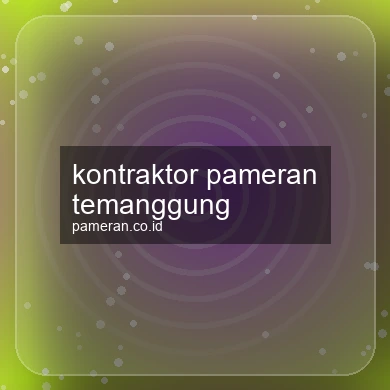 Kontraktor Pameran Temanggung