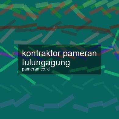 Kontraktor Pameran Tulungagung
