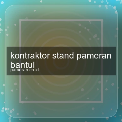 Kontraktor Stand Pameran Bantul