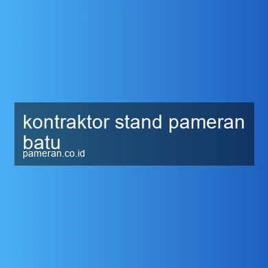 Kontraktor Stand Pameran Batu