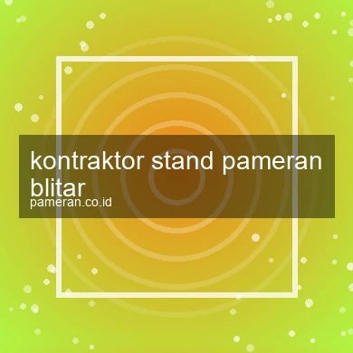 Kontraktor Stand Pameran Blitar