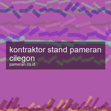 Kontraktor Stand Pameran Cilegon