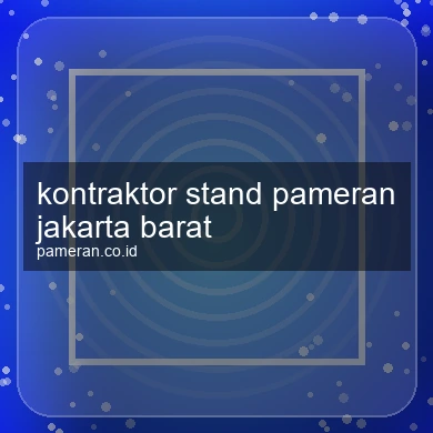 Kontraktor Stand Pameran Jakarta Barat