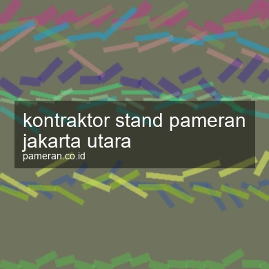 Kontraktor Stand Pameran Jakarta Utara