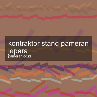 Kontraktor Stand Pameran Jepara