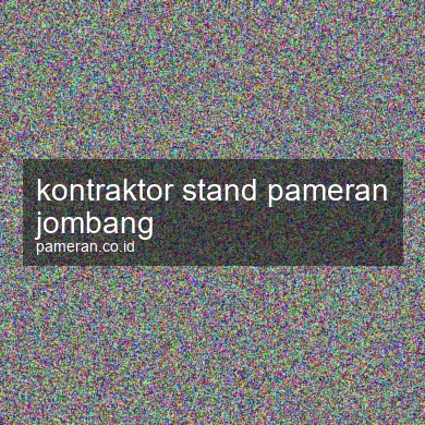 Kontraktor Stand Pameran Jombang