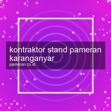 Kontraktor Stand Pameran Karanganyar