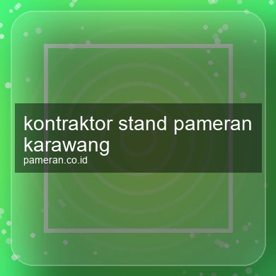 Kontraktor Stand Pameran Karawang