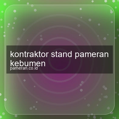 Kontraktor Stand Pameran Kebumen