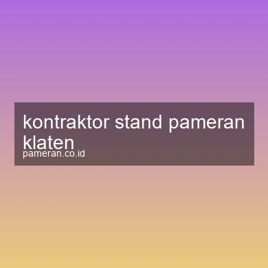 Kontraktor Stand Pameran Klaten