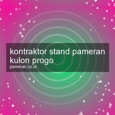 Kontraktor Stand Pameran Kulon Progo