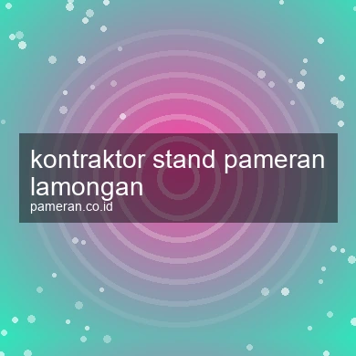 Kontraktor Stand Pameran Lamongan