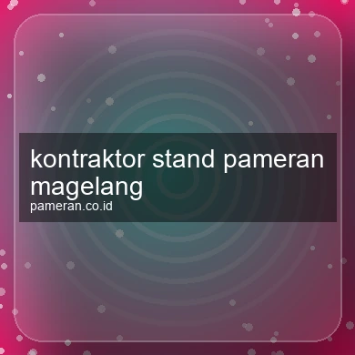 Kontraktor Stand Pameran Magelang