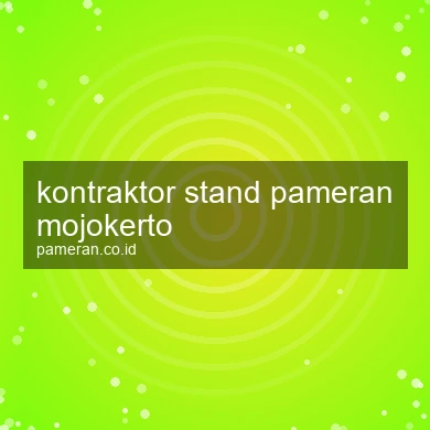 Kontraktor Stand Pameran Mojokerto