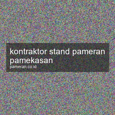 Kontraktor Stand Pameran Pamekasan