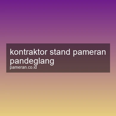Kontraktor Stand Pameran Pandeglang