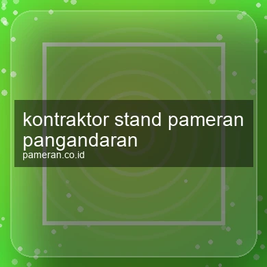 Kontraktor Stand Pameran Pangandaran