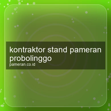 Kontraktor Stand Pameran Probolinggo