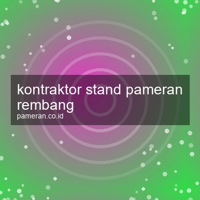 Kontraktor Stand Pameran Rembang