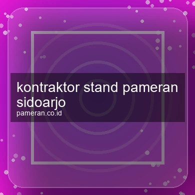 Kontraktor Stand Pameran Sidoarjo