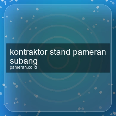 Kontraktor Stand Pameran Subang