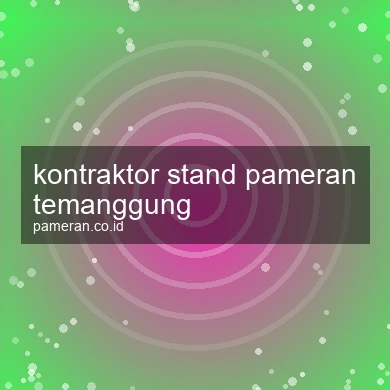 Kontraktor Stand Pameran Temanggung