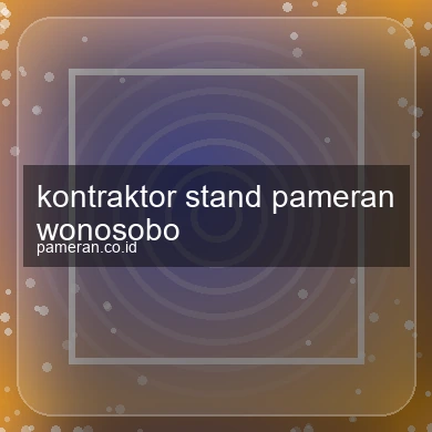 Kontraktor Stand Pameran Wonosobo