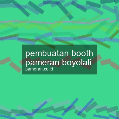 Pembuatan Booth Pameran Boyolali
