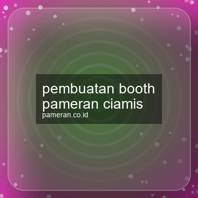 Pembuatan Booth Pameran Ciamis