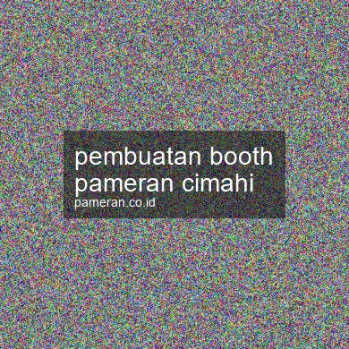 Pembuatan Booth Pameran Cimahi