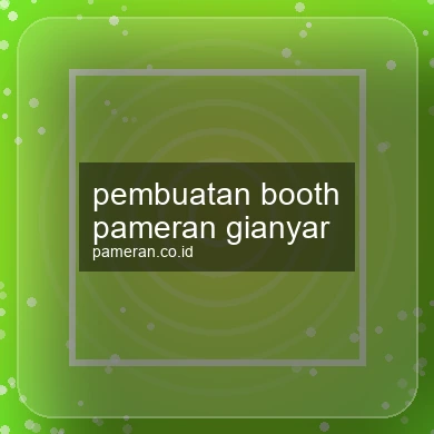 Pembuatan Booth Pameran Gianyar