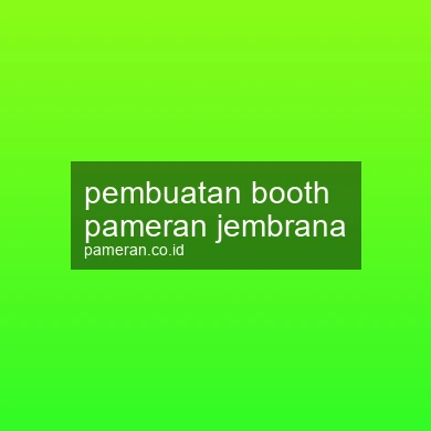 Pembuatan Booth Pameran Jembrana