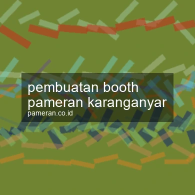 Pembuatan Booth Pameran Karanganyar