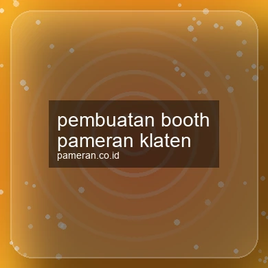 Pembuatan Booth Pameran Klaten