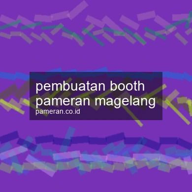 Pembuatan Booth Pameran Magelang