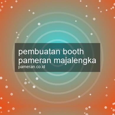 Pembuatan Booth Pameran Majalengka