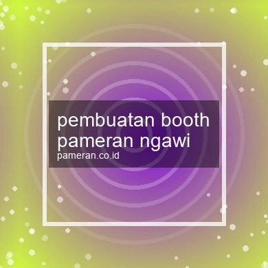 Pembuatan Booth Pameran Ngawi