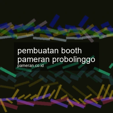 Pembuatan Booth Pameran Probolinggo