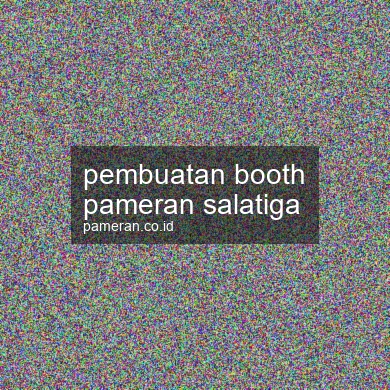 Pembuatan Booth Pameran Salatiga