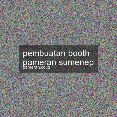 Pembuatan Booth Pameran Sumenep