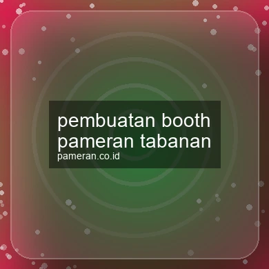 Pembuatan Booth Pameran Tabanan