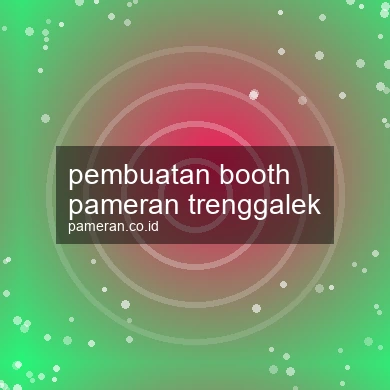Pembuatan Booth Pameran Trenggalek