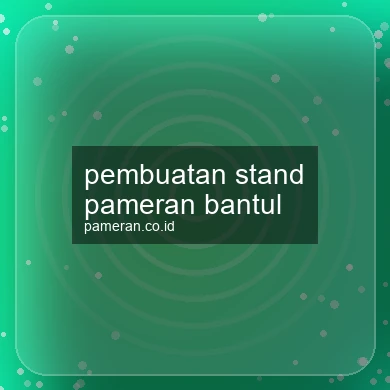 Pembuatan Stand Pameran Bantul
