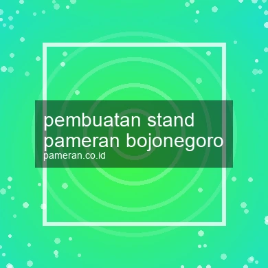 Pembuatan Stand Pameran Bojonegoro
