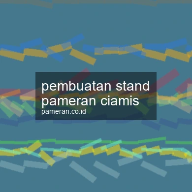 Pembuatan Stand Pameran Ciamis
