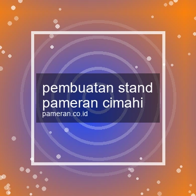 Pembuatan Stand Pameran Cimahi