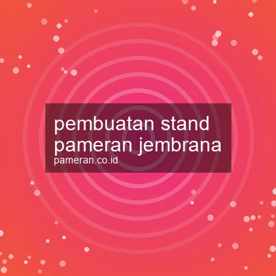 Pembuatan Stand Pameran Jembrana
