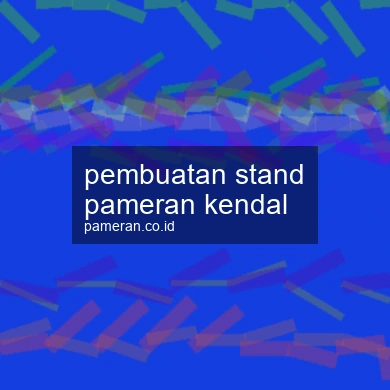 Pembuatan Stand Pameran Kendal