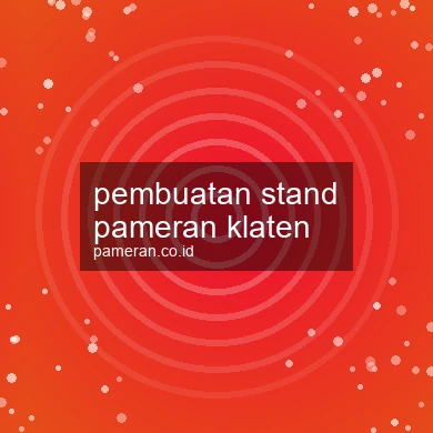 Pembuatan Stand Pameran Klaten
