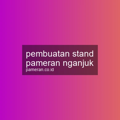 Pembuatan Stand Pameran Nganjuk